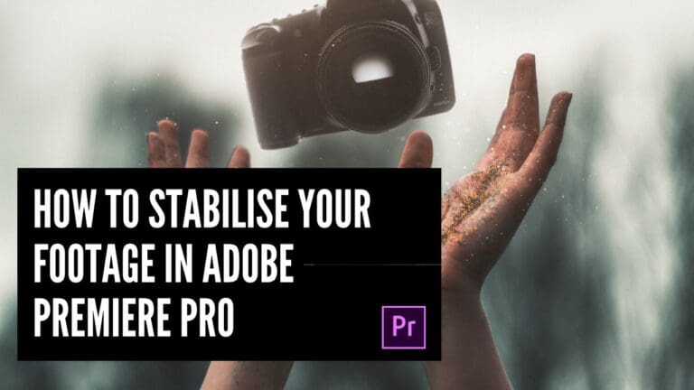 How to Stabilize Video in Premiere Pro: 5 Simple Steps