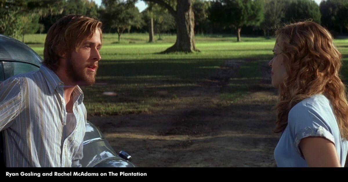 Where Was The Notebook Filmed: Ryan Gosling and Rachel McAdams on The Plantation
