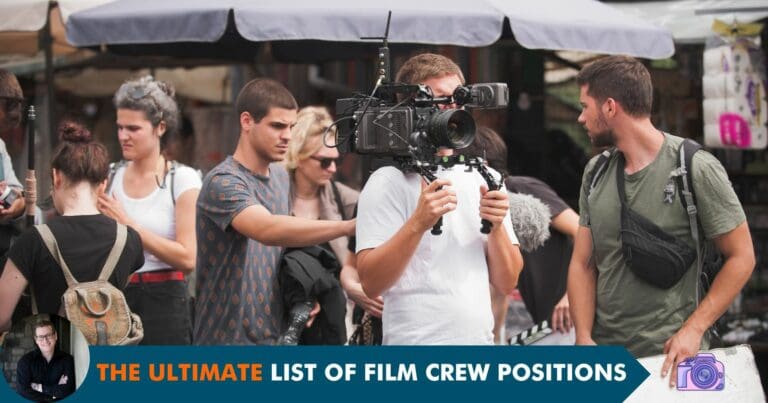 The Ultimate List of Film Crew Positions