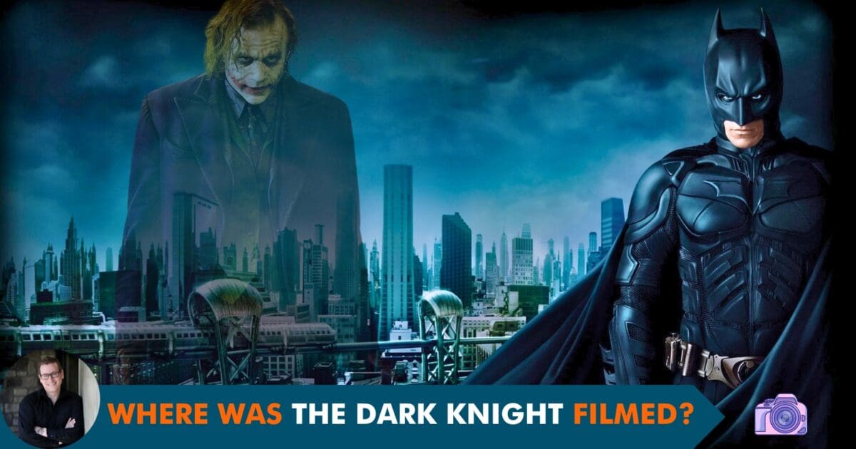Where Was The Dark Knight Filmed