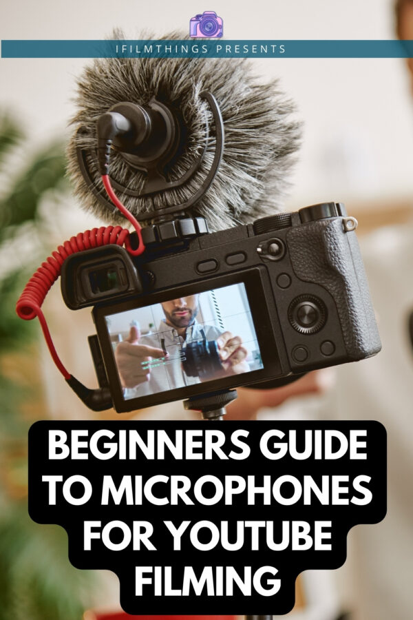 Beginners Guide To Microphones For YouTube Filming Pinterest 01
